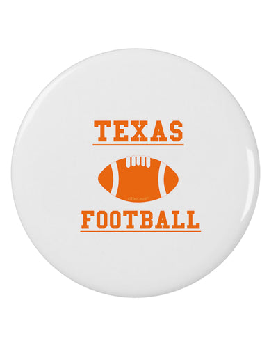 Texas Football 2.25&#x22; Round Pin Button by TooLoud-TooLoud-White-2.25in-Davson Sales