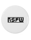 NSFW Not Safe For Work 2.25&#x22; Round Pin Button by TooLoud-Round Pin Button-TooLoud-White-2.25in-Davson Sales