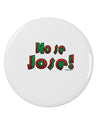No Se Jose 2.25&#x22; Round Pin Button-Round Pin Button-TooLoud-White-2.25in-Davson Sales