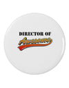 Director Of Awesome 2.25&#x22; Round Pin Button-Round Pin Button-TooLoud-White-2.25in-Davson Sales