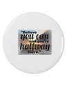 Believe You Can T Roosevelt 2.25&#x22; Round Pin Button by TooLoud-Round Pin Button-TooLoud-White-2.25in-Davson Sales