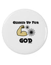 Geared Up For God 2.25&#x22; Round Pin Button by TooLoud-TooLoud-White-2.25in-Davson Sales