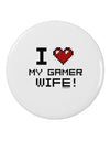 I Heart My Gamer Wife 2.25&#x22; Round Pin Button-Round Pin Button-TooLoud-White-2.25in-Davson Sales