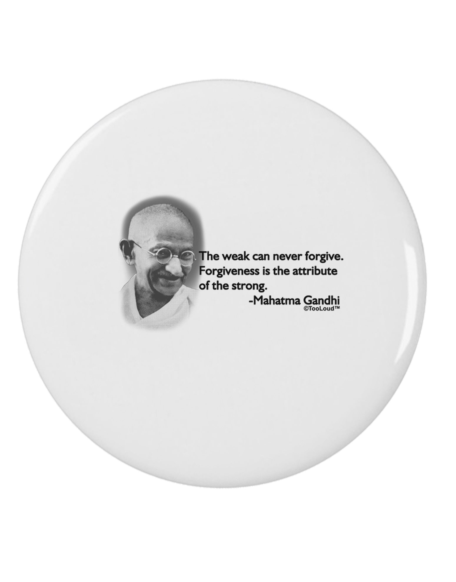 The Weak Can Never Forgive 2.25&#x22; Round Pin Button-Round Pin Button-TooLoud-White-2.25in-Davson Sales