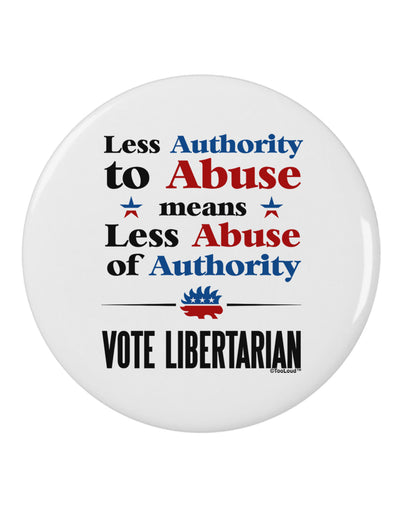 Libertarian Against Authority Abuse 2.25&#x22; Round Pin Button-Round Pin Button-TooLoud-White-2.25in-Davson Sales