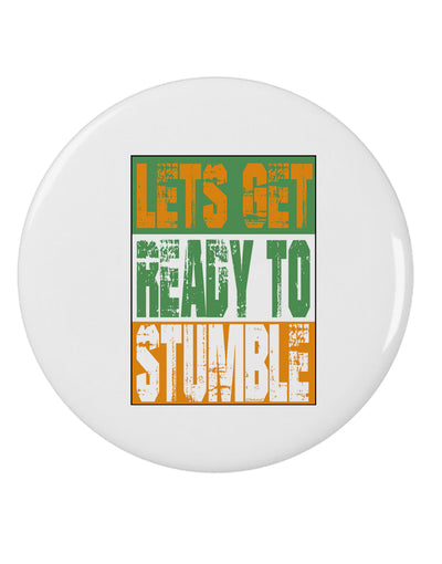 Lets Get Ready To Stumble 2.25&#x22; Round Pin Button by TooLoud-TooLoud-White-2.25in-Davson Sales