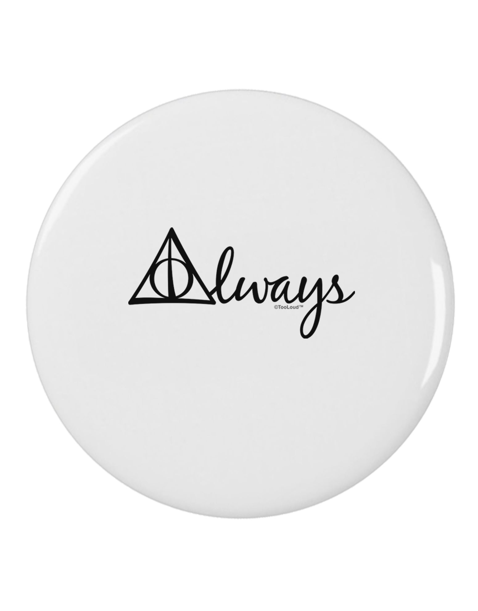 Always Magic Symbol Cursive 2.25&#x22; Round Pin Button by TooLoud-Round Pin Button-TooLoud-White-2.25in-Davson Sales