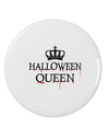 Halloween Queen 2.25&#x22; Round Pin Button by TooLoud-Round Pin Button-TooLoud-White-2.25in-Davson Sales