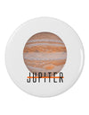 Planet Jupiter Earth Text 2.25" Round Pin Button-Round Pin Button-TooLoud-White-2.25in-Davson Sales