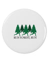 Run Forest Run Funny 2.25&#x22; Round Pin Button by TooLoud-TooLoud-White-2.25in-Davson Sales