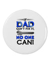 If Dad Can't Fix It - Father's Day 2.25&#x22; Round Pin Button by TooLoud-Round Pin Button-TooLoud-White-2.25in-Davson Sales