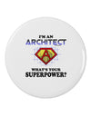 Architect - Superpower 2.25" Round Pin Button-Round Pin Button-TooLoud-White-2.25in-Davson Sales
