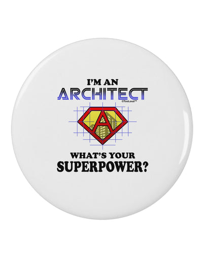 Architect - Superpower 2.25" Round Pin Button-Round Pin Button-TooLoud-White-2.25in-Davson Sales