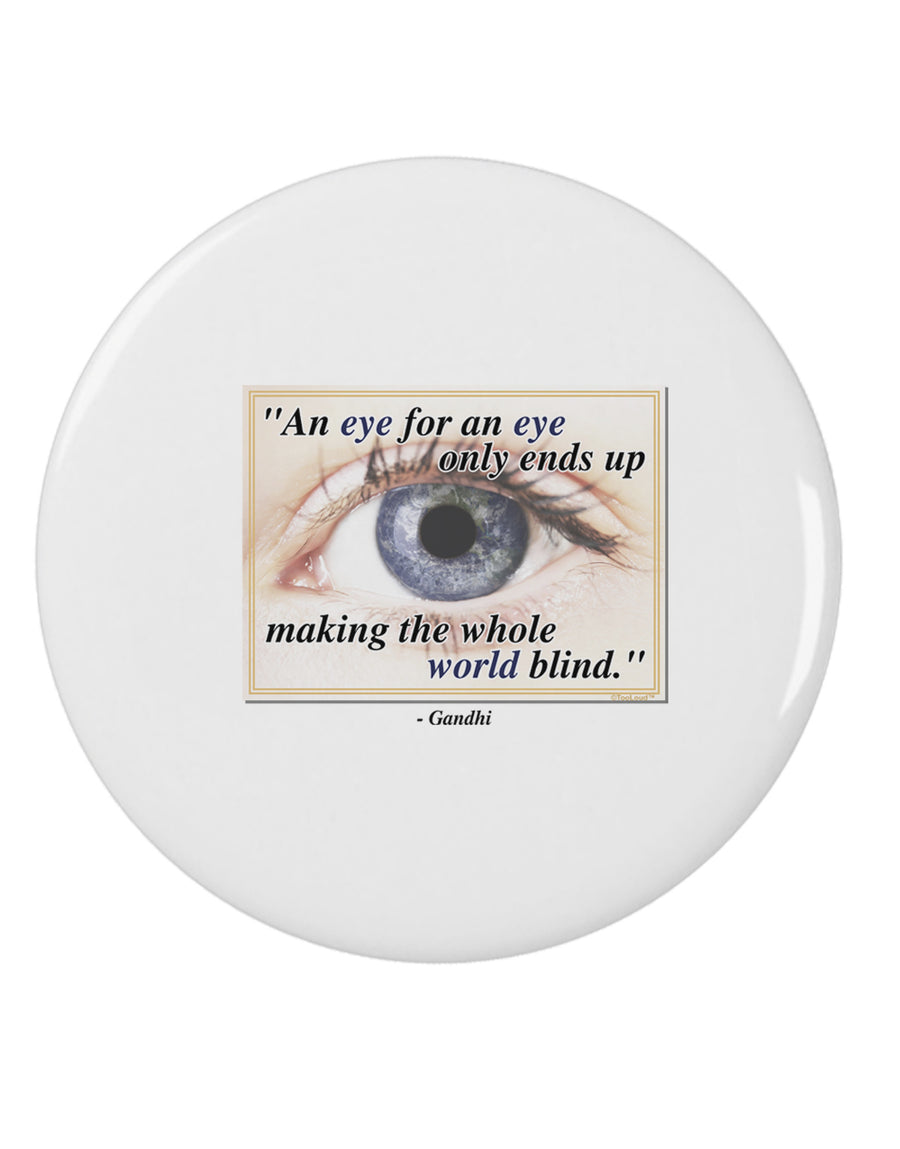 Eye For An Eye Gandhi 2.25&#x22; Round Pin Button by TooLoud-Round Pin Button-TooLoud-White-2.25in-Davson Sales