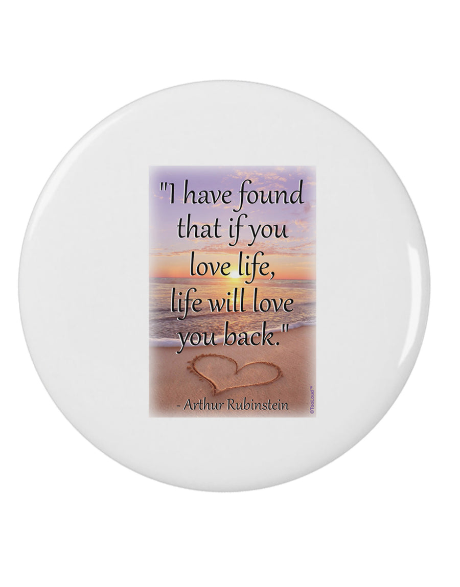 Life Will Love You Back 2.25&#x22; Round Pin Button by TooLoud-Round Pin Button-TooLoud-White-2.25in-Davson Sales