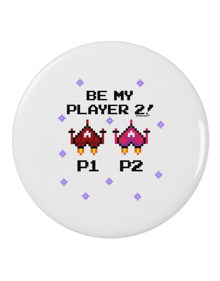 Be My Player 2 2.25" Round Pin Button-Round Pin Button-TooLoud-White-2.25in-Davson Sales