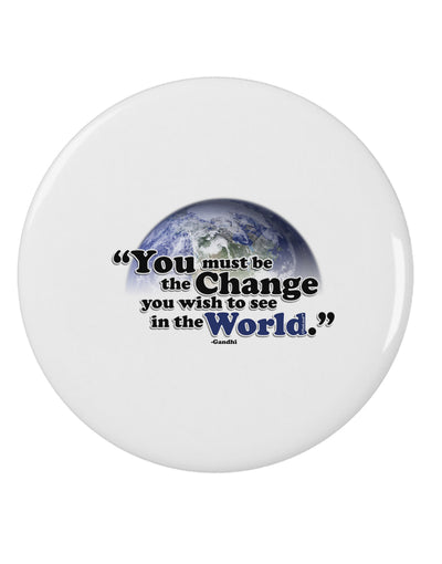 Change In The World Gandhi 2.25&#x22; Round Pin Button-Round Pin Button-TooLoud-White-2.25in-Davson Sales