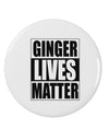 Ginger Lives Matter 2.25&#x22; Round Pin Button by TooLoud-TooLoud-White-2.25in-Davson Sales
