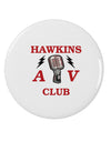 Hawkins AV Club 2.25&#x22; Round Pin Button by TooLoud-Round Pin Button-TooLoud-White-2.25in-Davson Sales