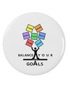 Balance Your Goals 2.25&#x22; Round Pin Button-Round Pin Button-TooLoud-White-2.25in-Davson Sales