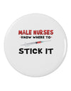 Male Nurses - Stick It 2.25" Round Pin Button-Round Pin Button-TooLoud-White-2.25in-Davson Sales