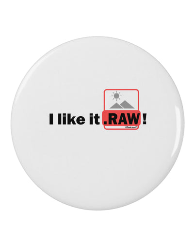 I Like It RAW 2.25&#x22; Round Pin Button-Round Pin Button-TooLoud-White-2.25in-Davson Sales