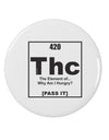 420 Element THC Funny Stoner 2.25&#x22; Round Pin Button by TooLoud-Round Pin Button-TooLoud-White-2.25in-Davson Sales