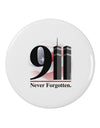 911 Never Forgotten 2.25&#x22; Round Pin Button-Round Pin Button-TooLoud-White-2.25in-Davson Sales