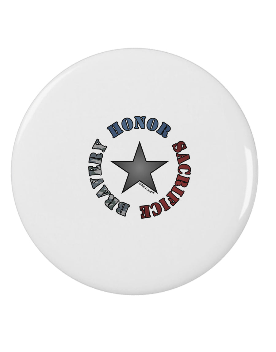 Honor Sacrifice Bravery 2.25&#x22; Round Pin Button by TooLoud-Round Pin Button-TooLoud-White-2.25in-Davson Sales