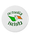 Actually Irish 2.25&#x22; Round Pin Button-Round Pin Button-TooLoud-White-2.25in-Davson Sales