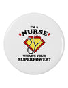 Nurse - Superpower 2.25" Round Pin Button-Round Pin Button-TooLoud-White-2.25in-Davson Sales