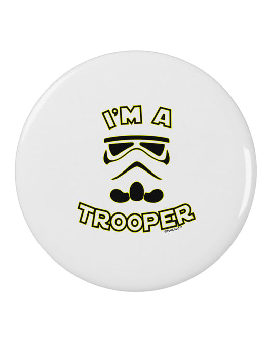 I'm A Trooper 2.25" Round Pin Button-Round Pin Button-TooLoud-White-2.25in-Davson Sales