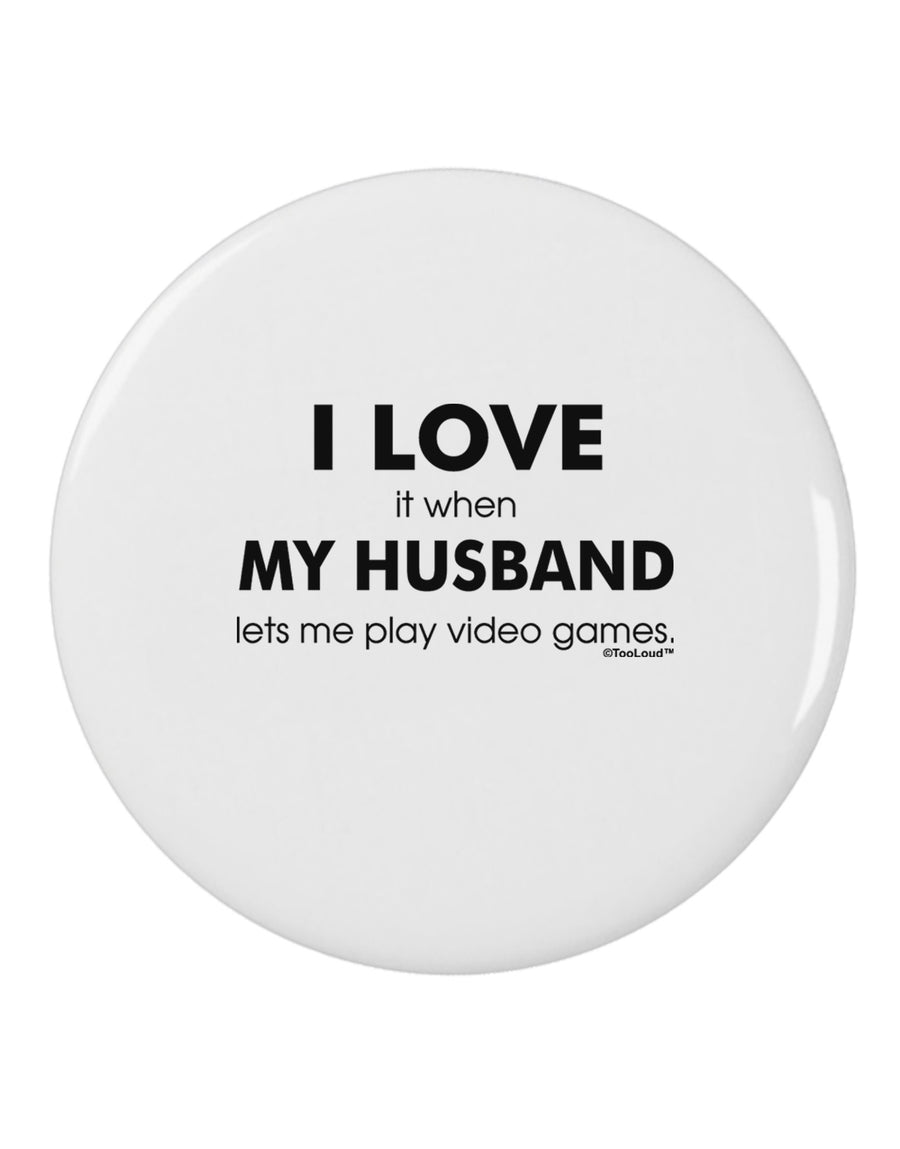 I Love My Husband Videogames 2.25&#x22; Round Pin Button-Round Pin Button-TooLoud-White-2.25in-Davson Sales