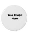 Custom Personalized Image and Text 2.25 in Round Pin Button