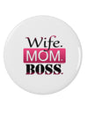 TooLoud Wife Mom Boss 2.25&#x22; Round Pin Button-Round Pin Button-TooLoud-White-2.25in-Davson Sales