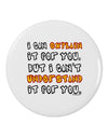 I Can Explain It For You 2.25&#x22; Round Pin Button-Round Pin Button-TooLoud-White-2.25in-Davson Sales