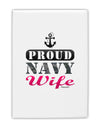 Proud Navy Wife Fridge Magnet 2&#x22;x3-Fridge Magnet-TooLoud-White-Davson Sales