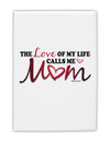 Love Of My Life - Mom Fridge Magnet 2&#x22;x3-Fridge Magnet-TooLoud-White-Davson Sales