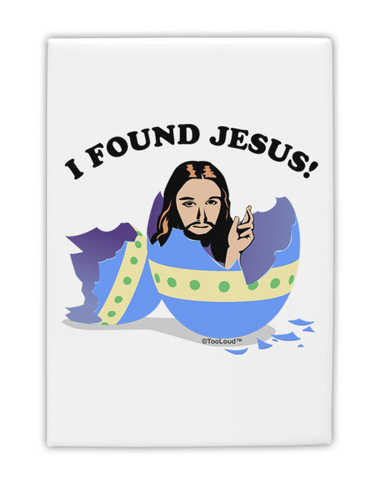 I Found Jesus - Easter Egg Fridge Magnet 2&#x22;x3-Fridge Magnet-TooLoud-White-Davson Sales