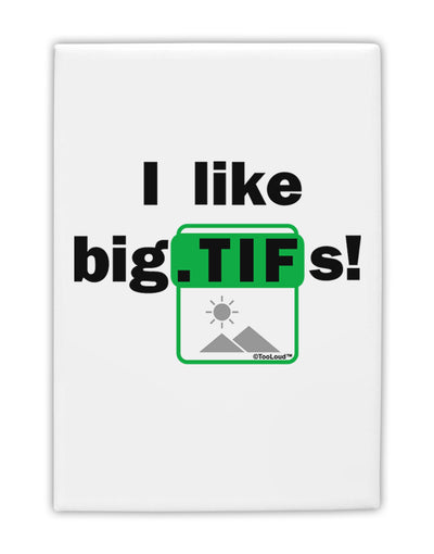 I Like Big Tifs Fridge Magnet 2&#x22;x3 by TooLoud-Fridge Magnet-TooLoud-White-Davson Sales