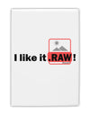 I Like It RAW Fridge Magnet 2&#x22;x3 by TooLoud-Fridge Magnet-TooLoud-White-Davson Sales