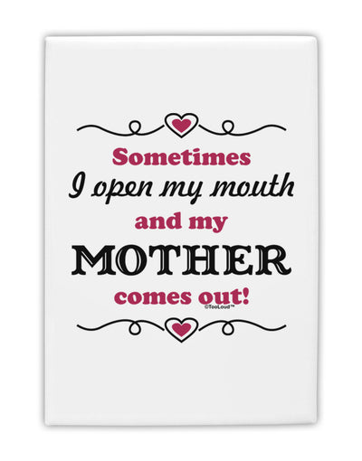 My Mother Comes Out Fridge Magnet 2&#x22;x3-Fridge Magnet-TooLoud-White-Davson Sales