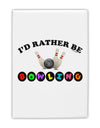 I'd Rather Be Bowling Fridge Magnet 2&#x22;x3-Fridge Magnet-TooLoud-White-Davson Sales