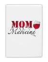 Mom Medicine Fridge Magnet 2&#x22;x3-Fridge Magnet-TooLoud-White-Davson Sales