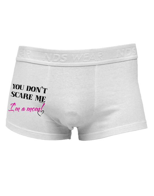 You Don't Scare Me - I'm a Mom Side Printed Mens Trunk Underwear by TooLoud-Mens Trunk Underwear-NDS Wear-White-Small-Davson Sales