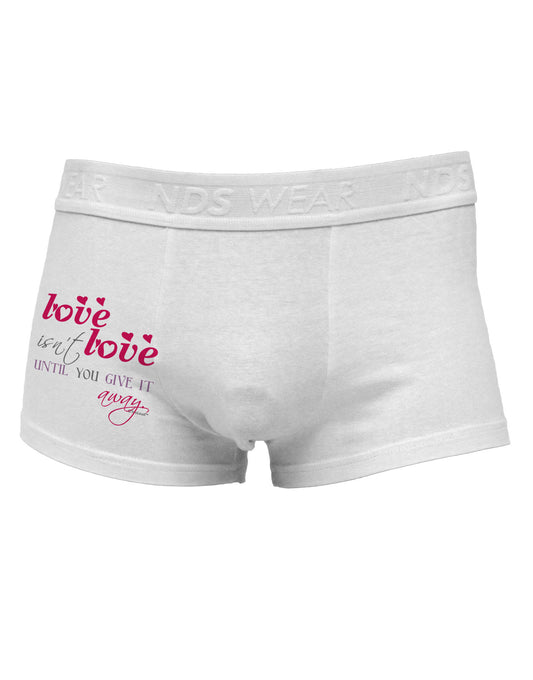 Love Isn't Love Until You Give It Away - Color Side Printed Mens Trunk Underwear-Mens Trunk Underwear-NDS Wear-White-Small-Davson Sales