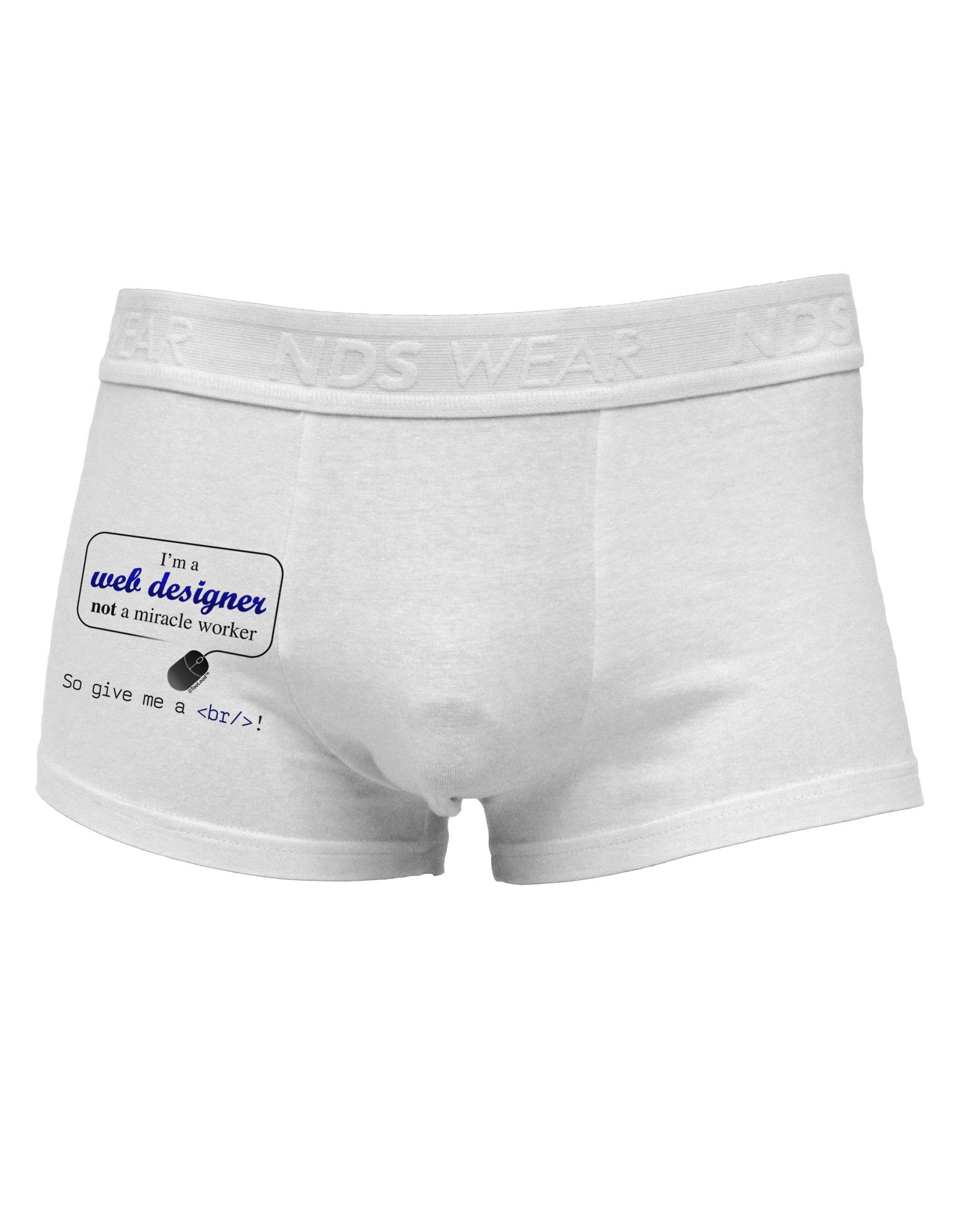 TooLoud Web Designer Not Miracle Worker Side Printed Mens Trunk Underwear-Mens Trunk Underwear-NDS Wear-White-Small-Davson Sales