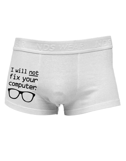 I Will Not Fix Your Computer Side Printed Mens Trunk Underwear-Mens Trunk Underwear-NDS Wear-White-Small-Davson Sales