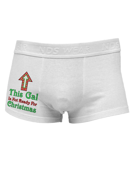 This Gal Is Not Ready For Christmas Side Printed Mens Trunk Underwear-Mens Trunk Underwear-NDS Wear-White-Small-Davson Sales