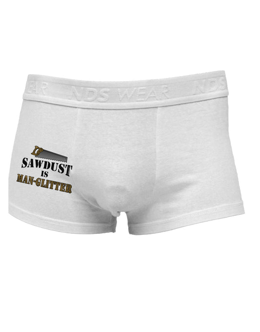 Sawdust is Man Glitter Side Printed Mens Trunk Underwear by TooLoud-Mens Trunk Underwear-NDS Wear-White-Small-Davson Sales